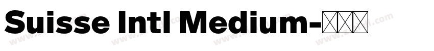 Suisse Intl Medium字体转换 Suisse Intl Medium字体转换